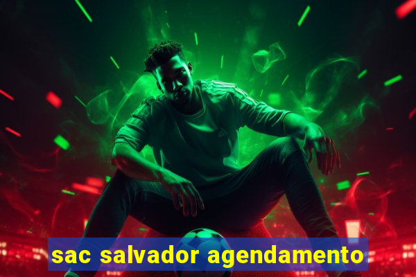 sac salvador agendamento